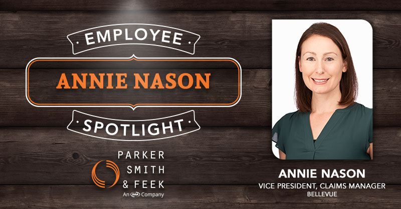 Parker, Smith & Feek Employee Spotlight, Annie Nason Claims Manager & Vice Presenident