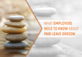 What Employers Need to Know About Paid Leave Oregon