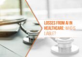 Losses From AI in Healthcare : Who Is Liable?