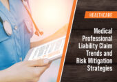 Medical Professional Liability Claim Trends and Risk Mitigation Strategies